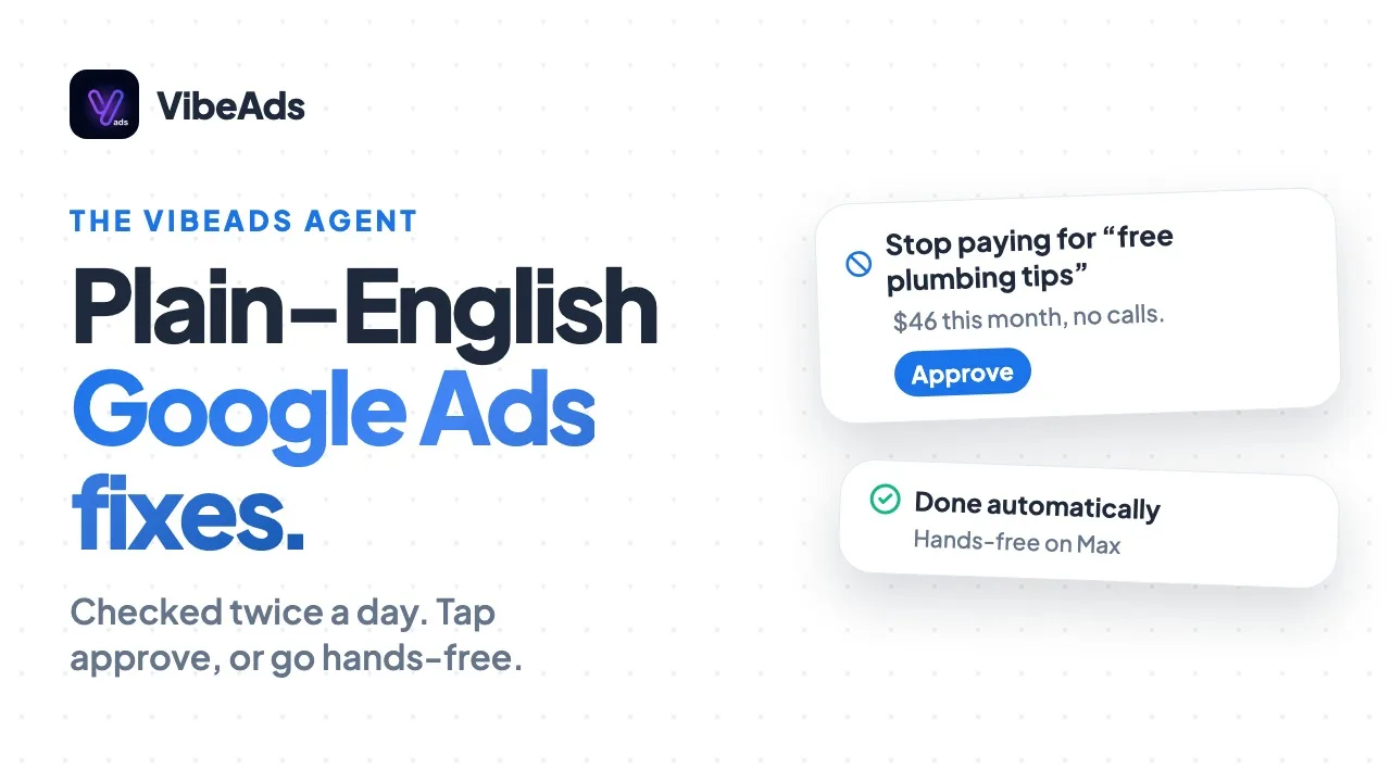 Plain-English fixes for your Google Ads, twice a day